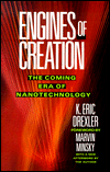 Engines of Creation: The coming era of nanotechnology. K. Eric Drexler. 1987