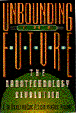 Unbounding the Future: the Nanotechnology Revolution. K. Eric Drexler and Chris Peterson, with Gayle Pergamit. 1991